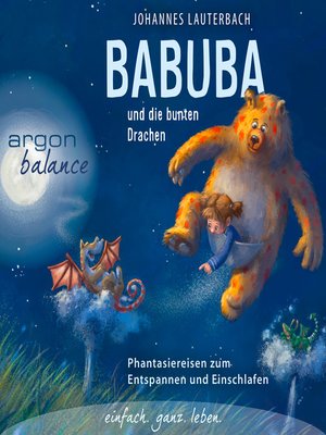 cover image of Babuba und die bunten Drachen--Phantasiereisen zum Entspannen und Einschlafen (Vom Autor geführte Phantasiereise)